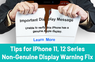 Tips for iPhone 11,12 Series Non-Genuine Display Warning fix/ Important Display Message fix